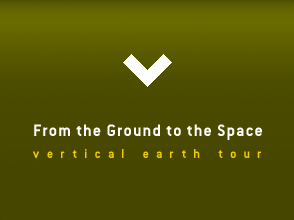 From the Ground to the Space - vertical earth tour